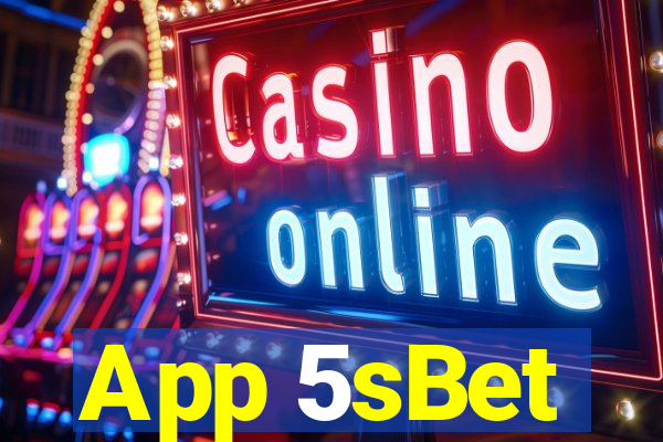 App 5sBet